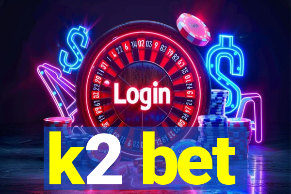 k2 bet